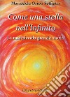 Come una stella nell'Infinito. La mia piccola grande storia libro