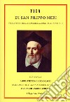 Vita di San Filippo Neri. Fondatore della congregazione dell'oratorio libro