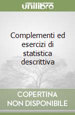 Complementi ed esercizi di statistica descrittiva