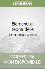 Elementi di teoria delle comunicazioni