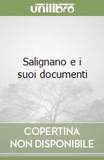 Salignano e i suoi documenti