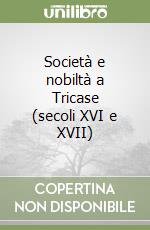 Società e nobiltà a Tricase (secoli XVI e XVII) libro