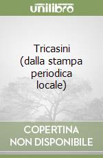 Tricasini (dalla stampa periodica locale) libro