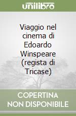 Viaggio nel cinema di Edoardo Winspeare (regista di Tricase) libro