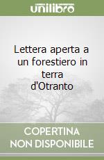 Lettera aperta a un forestiero in terra d'Otranto