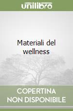 Materiali del wellness libro