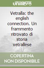 Vetralla: the english connection. Un frammento ritrovato di storia vetrallese libro