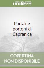 Portali e portoni di Capranica