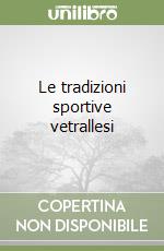 Le tradizioni sportive vetrallesi libro