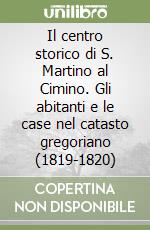 Il centro storico di S. Martino al Cimino. Gli abitanti e le case nel catasto gregoriano (1819-1820) libro