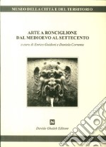 Arte a Ronciglione dal Medioevo al Settecento libro