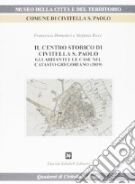 Il centro storico di Civitella S. Paolo. Gli abitanti e le case nel catasto gregoriano (1819) libro