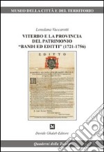 Viterbo e la provincia del patrimonio «bandi ed editti» (1721-1756) libro