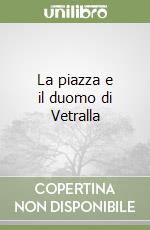 La piazza e il duomo di Vetralla libro
