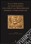 La cultura egizia ed i suoi rapporti con i popoli del Mediterraneo durante il I Millennio a. C. libro