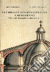 La chiesa di San Bonaventura a Monterano. Documenti, immagini, strutture materiali libro
