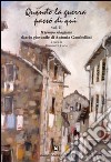 Quando la guerra passò di qui. Vol. 2: Il tempo sbagliato. Diario giovanile di Antonia Gambellini libro