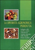 La diversità agronomica perduta. Indagine sulle antiche varietà colturali nel versante orientale della Majella