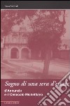 Sogno di una sera d'estate. D'Annunzio e il Cenacolo Michettiano libro di Sorge Paola