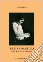 Sabina Santilli. Figlia della notte silenziosa