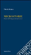 Microstorie. Poesie dell'emigrazione abruzzese libro di Monaco Vittorio