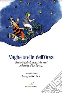Vaghe stelle dell'Orsa. Pensieri, aforismi, narrazioni e versi nella notte di San Lorenzo libro