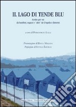 Il lago di tende blu libro