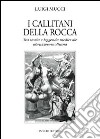 I Callitani della Rocca. Tra storia e leggenda medievale abruzzese-molisana libro