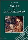 Dante e l'antipurgatorio libro di Gizzi Corrado