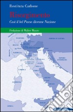 Risorgimento. Così il bel paese divenne nazionale