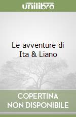 Le avventure di Ita & Liano libro