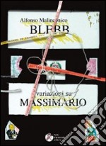 Blebb. Variazioni su massimario libro