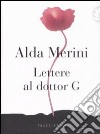 Lettere al dottor G. libro di Merini Alda