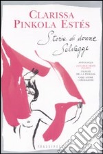 Storie di donne selvagge libro