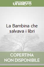 La Bambina che salvava i libri libro