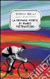 La giovane morte di Mario Pietrantoni libro