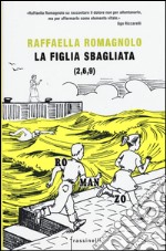 La figlia sbagliata libro