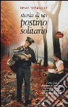 Storia di un postino solitario libro