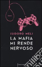 La mafia mi rende nervoso libro