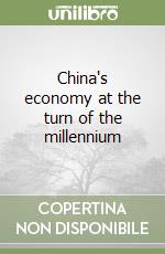 China's economy at the turn of the millennium libro