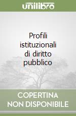 Profili istituzionali di diritto pubblico