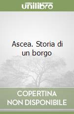 Ascea. Storia di un borgo libro