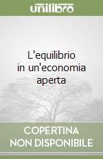 L'equilibrio in un'economia aperta