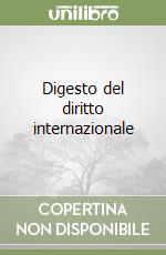 Digesto del diritto internazionale libro