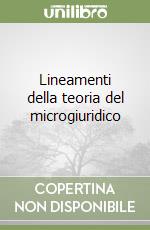 Lineamenti della teoria del microgiuridico libro