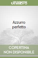 Azzurro perfetto libro