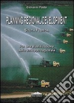 Planning regional development south Florida. Per una pianificazione dello sviluppo regionale libro