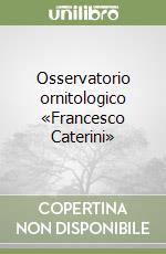 Osservatorio ornitologico «Francesco Caterini»