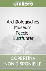 Archäologisches Museum Peccioli Kurzführer libro