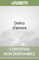 Delirio d'amore